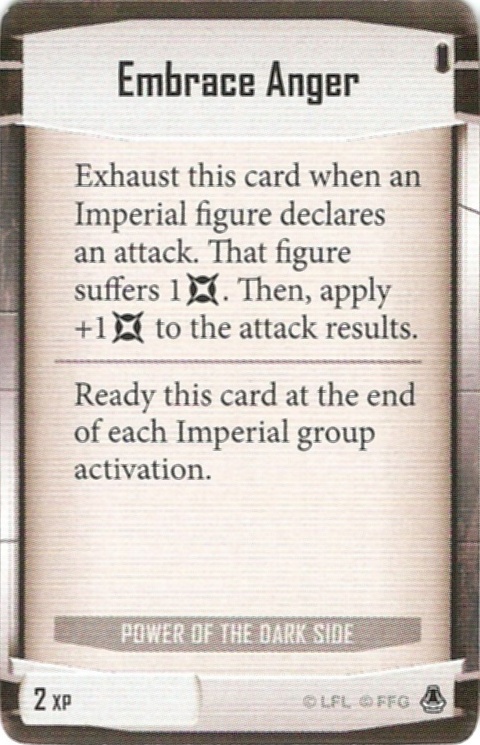 Power of the Dark Side card: /images/imperialClassDecks/Power of the Dark Side/Embrace Anger.jpg